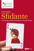 Sfidante. Giochi didattici e attività laboratoriali per l'insegnante di lettere di Vittoria Paradisi edito da Sanoma