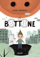 Il bottone. Ediz. a colori di Silvia Crocicchi edito da Mimebù