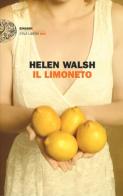 Il limoneto di Helen Walsh edito da Einaudi