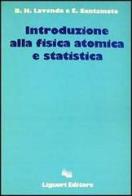 Introduzione alla fisica atomica e statistica di Bernard H. Lavenda, Enrico Santamato edito da Liguori