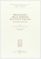 Bibliografia delle edizioni di statuti toscani. Secoli XII-metà XVI edito da Olschki