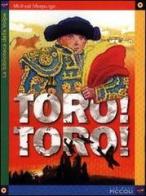 Toro! Toro! di Michael Morpurgo, Michael Foreman edito da Piccoli