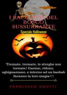 I racconti del bosco sussurrante. Speciale Halloween di Francesco Gnutti edito da StreetLib