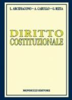 Diritto costituzionale di Luigi Arcidiacono, Antonio Carullo, Giovanni Rizza edito da Monduzzi