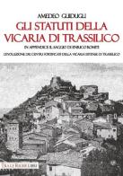 Gli Statuti della Vicaria di Trassilico. In appendice il saggio di Enrico Romiti. L'evoluzione dei centri fortificati della Vicaria estense di Trassilico di Amedeo Guidugli edito da Tra le righe libri