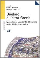 Diodoro e l'altra Grecia. Macedonia, occidente, ellenismo nella biblioteca storica edito da Vita e Pensiero