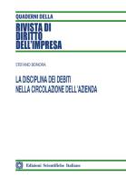 La disciplina dei debiti nella circolazione dell'azienda di Stefano Bonora edito da Edizioni Scientifiche Italiane