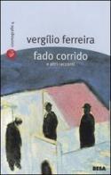 Fado Corrido e altri racconti di Vergílio Ferreira edito da Salento Books