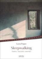 Sleepwalking. Tredici racconti visionari di Laura Pugno edito da Sironi