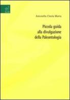 Piccola guida alla divulgazione della paleontologia di Antonella C. Marra edito da Aracne