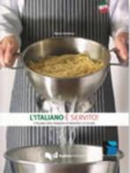 L' italiano è servito. L'italiano per stranieri attraverso la cucina di Maria Voltolina edito da Guerra Edizioni