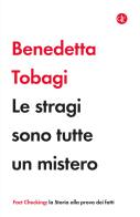 Le stragi sono tutte un mistero di Benedetta Tobagi edito da Laterza