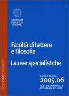 Agenda accademica 2005-2006. Facoltà di lettere e filosofia Torino. Lauree specialistiche edito da Artero