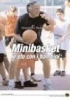 Minibasket. Io sto con i bambini di Maurizio Mondoni edito da Libreria dello Sport