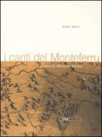 I canti del Monteferru. Con CD Audio di Ovidio Addis edito da Nota