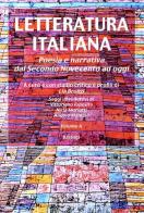 Letteratura italiana. Poesia e narrativa dal secondo Novecento ad oggi vol.2 edito da Bastogi Editrice Italiana