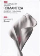 Sinfonia n. 4 «Romantica». Senso. Con DVD di Joseph A. Bruckner, Camillo Boito edito da Classica Italia