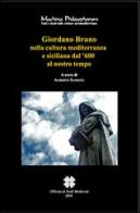 Giordano Bruno nella cultura mediterranea e siciliana dal '600 al nostro tempo edito da Officina di Studi Medievali
