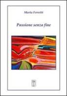 Passione senza fine di Marta Ferretti edito da Nicola Calabria Editore