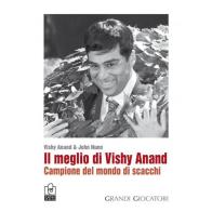Il meglio di Vishy Anand. Campione del mondo di scacchi di Vishy Anand, John Nunn edito da Caissa Italia