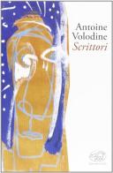 Scrittori di Antoine Volodine edito da Edizioni Clichy