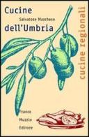 Cucine dell'Umbria di Salvatore Marchese edito da Franco Muzzio Editore
