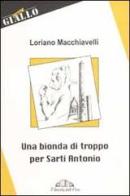 Una bionda di troppo per Sarti Antonio di Loriano Macchiavelli edito da Libreria dell'Orso