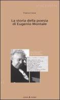 Storia della poesia di Eugenio Montale di Franco Croce edito da Costa & Nolan