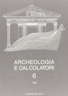 Archeologia e calcolatori (1995) vol.6 edito da All'Insegna del Giglio