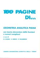 Cento pagine di geometria analitica piana di Nadia Chiarli, Silvio Greco, Paolo Valabrega edito da Levrotto & Bella
