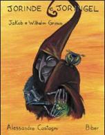 Jorinde e Joringel di Jacob Grimm, Wilhelm Grimm edito da Biber