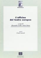 L' officina del teatro europeo vol.2 di Alessandro Grilli, Anita Simon edito da Plus