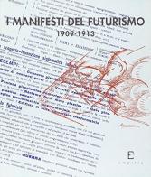 I manifesti del futurismo 1909-1913 edito da Edizioni Empiria Ass. Cult.
