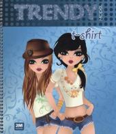 Trendy model t-shirt. Con gadget di Valentina Russo edito da 2M