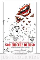 500 chicche di riso di Alessandro Pagani edito da 96 rue de-La-Fontaine Edizioni