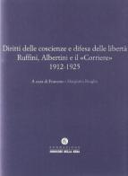 Ruffini, Albertini e il «Corriere» fra interventismo e dittatura edito da Fondazione Corriere della Ser