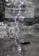 Black wings. Il richiamo delle tenebre di Sabrina Cospetti edito da La Ruota