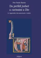Da perfidi judaei a carissimi a Dio vol.2 di Pier Paolo Bastia edito da Zikkaron