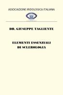 Elementi essenziali di sclerologia di Giuseppe Tagliente edito da Youcanprint