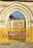 Bisignano e la sua diocesi di Leopoldo Pagano edito da Apollo Edizioni