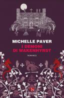 I demoni di Wakenhyrst di Michelle Paver edito da BEAT