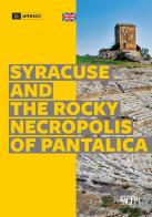 Syracuse and the rocky necropolis of Pantalica. Ediz. illustrata di Dario Scarfì edito da SAGEP