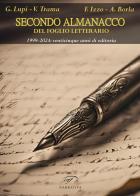 Secondo almanacco del Foglio letterario. 1999-2024: venticinque anni di editoria edito da Il Foglio Letterario Edizioni