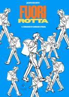Fuorirotta. Il coraggio di cambiare strada di Jacopo Becchetti edito da Giacovelli Editore