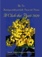 Antologia delle più belle poesie del Premio Il club dei poeti 2020 edito da Montedit