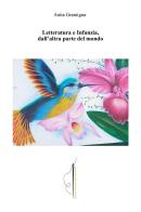 Letteratura e Infanzia, dall'altra parte del mondo di Anita Gramigna edito da Volta la Carta