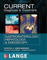 Current diagnosis & treatment in gastroenterology, hepatology, and endoscopy edito da McGraw-Hill Education