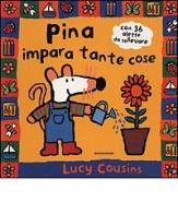 Pina impara tante cose di Lucy Cousins edito da Mondadori