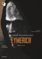 Eymerich. TItan edition vol.3 di Valerio Evangelisti edito da Mondadori