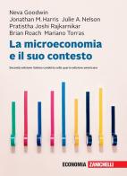 La microeconomia e il suo contesto. Con Contenuto digitale (fornito elettronicamente) di Neva Goodwin, Jonathan M. Harris, Julie A. Nelson edito da Zanichelli